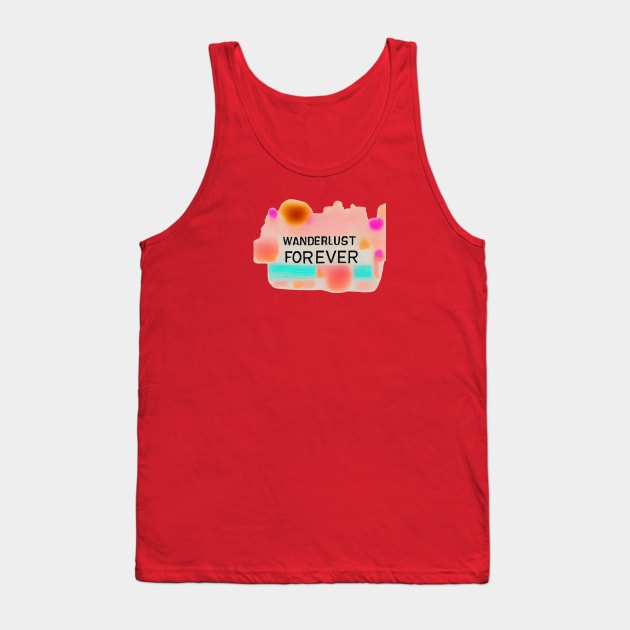 Wanderlust Forever Tank Top by ORart